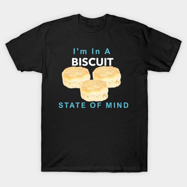 Biscuit State of Mind T-Shirt by NateCoTees